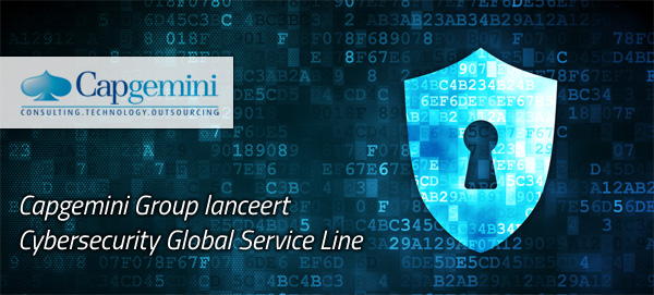 Capgemini Lanceert Cybersecurity Global Service Line