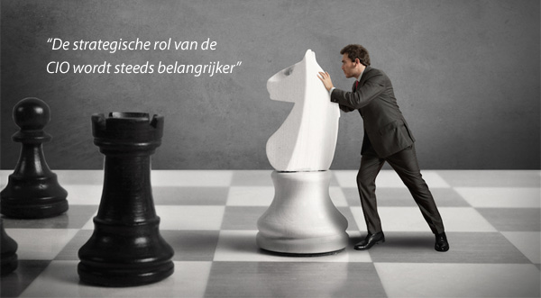 De strategische rol van de CIO wordt steeds belangrijker De strategische rol van de CIO wordt steeds belangrijker