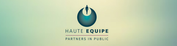 Haute Equipe - Partners in Public Haute Equipe - Partners in Public