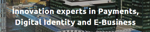 Innovation experts in Payments, Digital Identity and E-Business Innovation experts in Payments, Digital Identity and E-Business