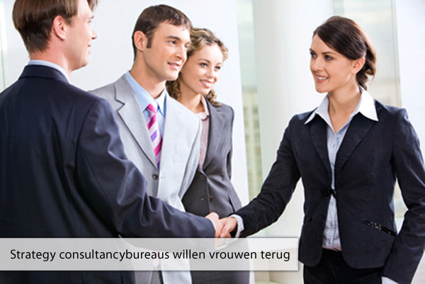 Strategy consultancybureaus willen vrouwen terug